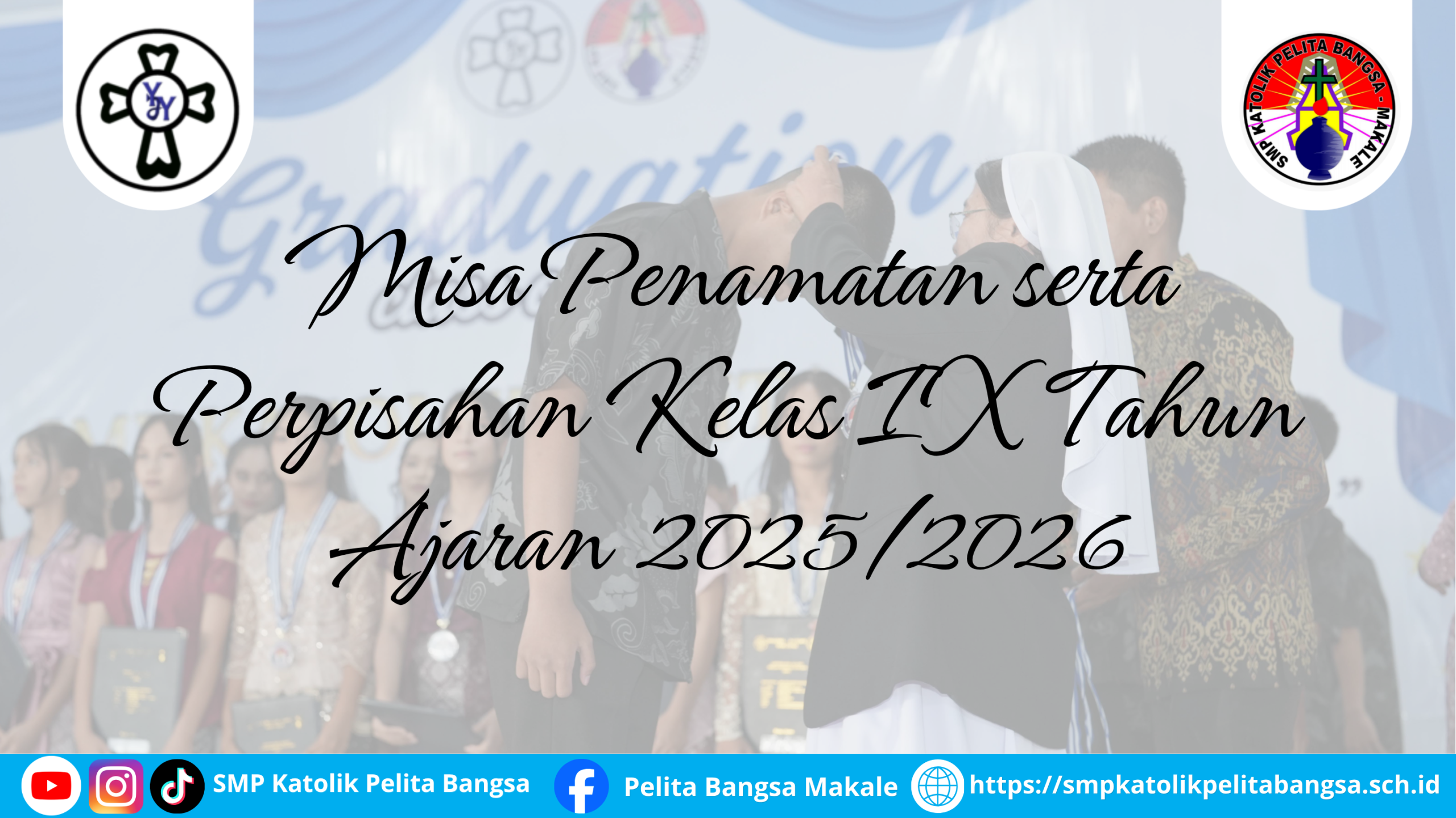 Misa Penamatan serta Perpisanahan Kelas IX Tahun Ajaran 2025/2026